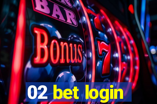 02 bet login